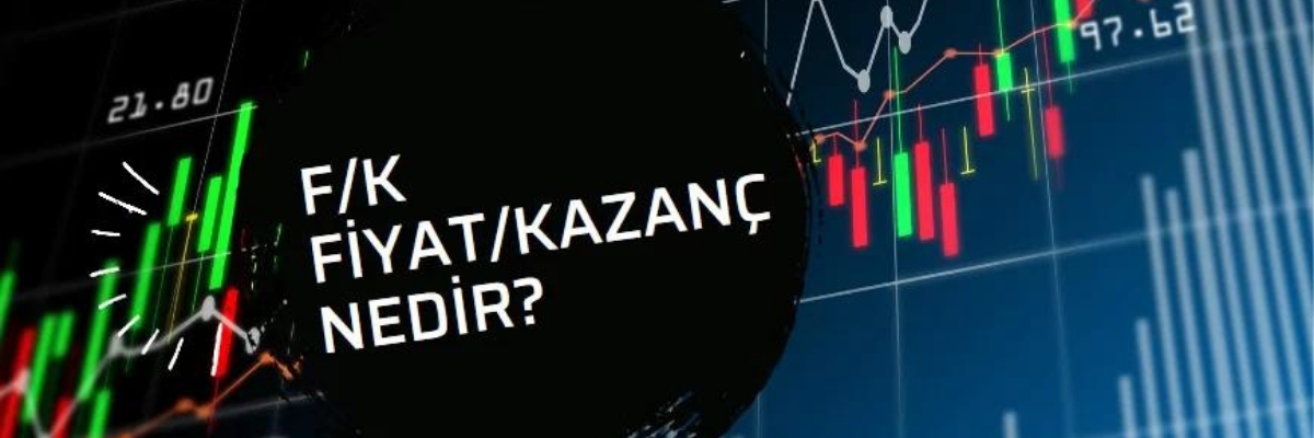 Fiyat/Kazanç Oranı (F/K Oranı): Yatırımcılar İçin Temel Rehber Fiyat/Kazanç Oranı (F/K Oranı): Yatırımcılar İçin Temel Rehber